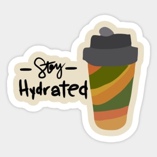 Stay Hydrated Sticker